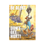 Be Alert Don't Get Hurt Safety Poster