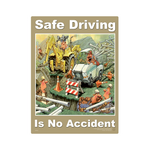 Safe Driving Is No Accident Safety Poster