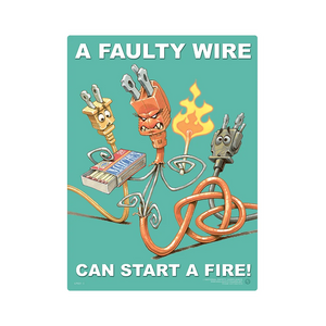 Faulty  Wire Can Start Fire Safety Posters