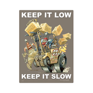 Forklift - Keep It Low Keep It Slow Safety Poster