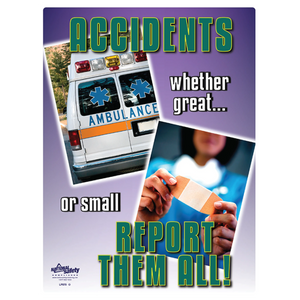 Accidents-Report Them All Safety Poster