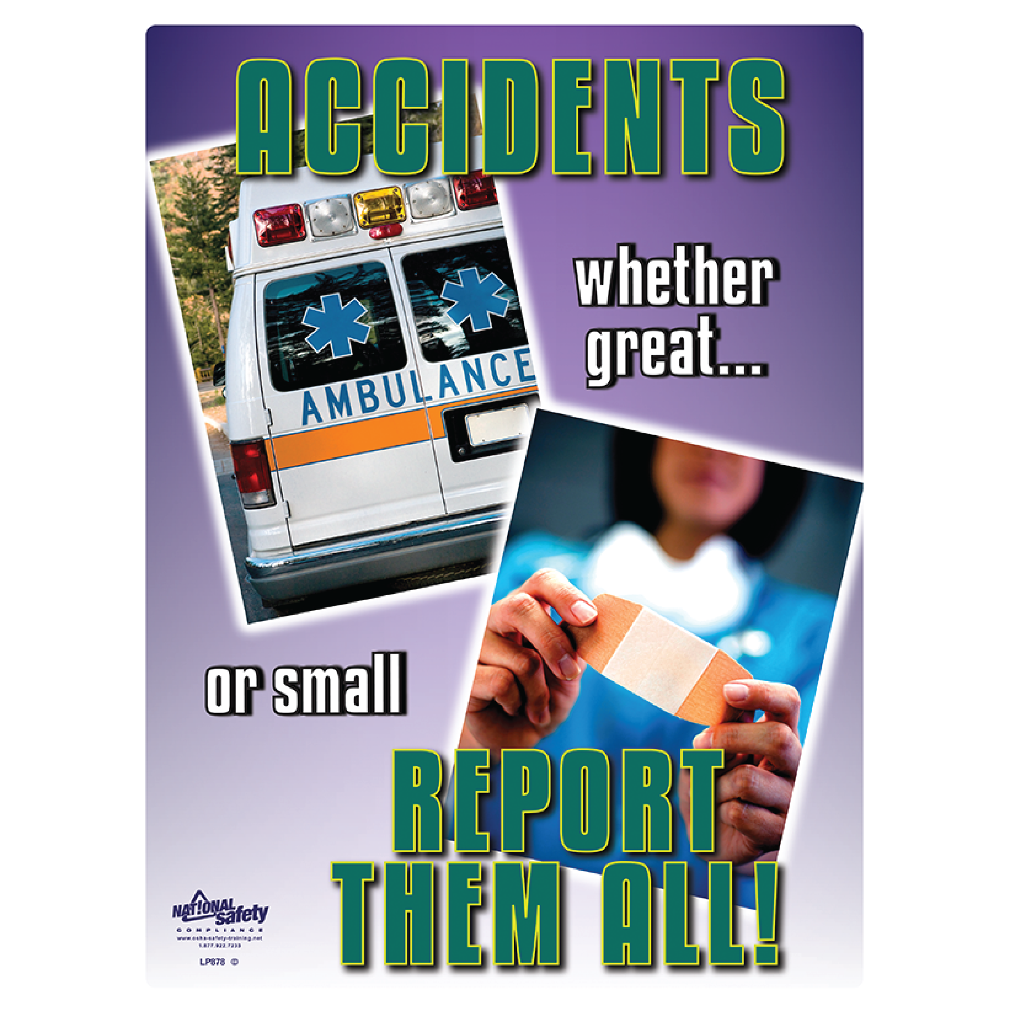 Accidents... Report Them All Safety Poster