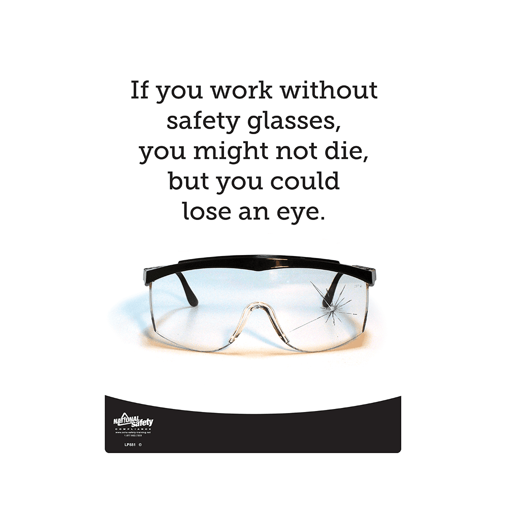 Safety Glasses, Lose an Eye Safety Poster